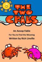 The Two Crabs An Aesop Fable For You to Find the Meaning 1720066272 Book Cover