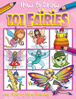 How to Draw 101 Fairies 1846668522 Book Cover
