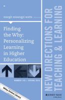 Finding the Why: Personalizing Learning in Higher Education: New Directions for Teaching and Learning, Number 145 1119254183 Book Cover