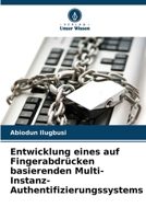 Entwicklung eines auf Fingerabdrücken basierenden Multi-Instanz-Authentifizierungssystems (German Edition) 6207881869 Book Cover