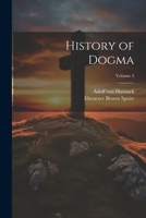 History of Dogma; Volume 3 1021348090 Book Cover