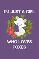 Just a Girl Who Loves Foxes: Foxes Notebook | Journal or Notepad for Girls | Cute Foxes Lovers Gift for Girls (Lined, 6" x 9”) 1697136826 Book Cover