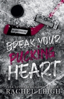 Break Your Pucking Heart : Alternate Cover 1956764380 Book Cover