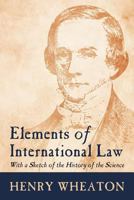 Elements of International Law 1287340717 Book Cover