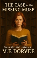 The Case of the Missing Muse: An Aurora Teagarden Mysteries Inspired Novel B0F84Y24LK Book Cover