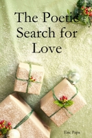 The Poetic Search for Love 1430317086 Book Cover