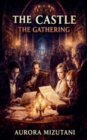 The Castle, The Gathering B0GY9S5SMS Book Cover