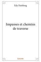 Impasses et chemins de traverse (French Edition) 2414349891 Book Cover