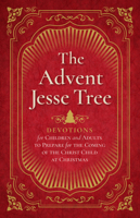 Advent Jesse Tree : Devotions for Children and Adults to Prepare for the Coming of the Christ Child at Christmas 1791043615 Book Cover