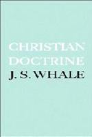 Christian Doctrine: Eight Lectures Delivered in the University of Cambridge to Undergraduates of All Faculties 0521096421 Book Cover
