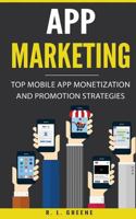App Marketing: Top Mobile App Monetization and Promotion Strategies 0998793698 Book Cover