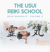 A Comprehensive Guide To Usui Reiki 3. The Third Degree Of Reiki Energy Healing 1911159143 Book Cover