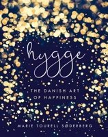 Hygge: The Danish Art Of Happiness 0718185331 Book Cover