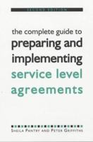 The Complete Guide to Preparing and Implementing Service Level Agreements 1856044106 Book Cover