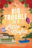 Big Trouble in a Little Mafia B0H7L3JJSN Book Cover
