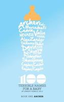 100 Terrible Names For A Child: Volume 1 1499268785 Book Cover