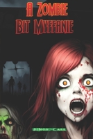 A Zombie Bit Myffanie B098WDB3P4 Book Cover