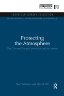 Protecting The Atmosphere: The Climate Change Convention And Its Context 0415849233 Book Cover