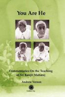 You Are He (Commentaries on the Teaching of Sri Ranjit Maharaj) 0615156037 Book Cover