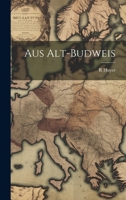 Aus Alt-Budweis 1021910813 Book Cover
