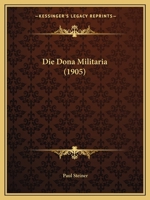 Die Dona Militaria (1905) 1168359325 Book Cover