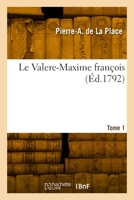 Le Valere-Maxime françois. Tome 1 2329985444 Book Cover