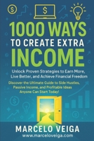 1000 WAYS TO CREATE EXTRA INCOME (WALL STREET FINANCIAL) B0FDKKDHJ9 Book Cover