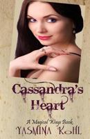 Cassandra's Heart: Magical Ways 1461155320 Book Cover