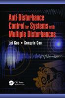 Anti-Disturbance Control for Systems with Multiple Disturbances 1138076686 Book Cover