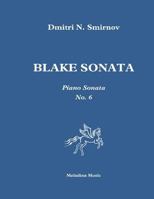 Blake Sonata: Piano sonata No. 6 1543034438 Book Cover