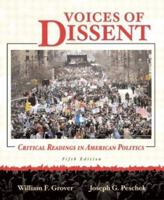 Voices of Dissent: Critical Readings in American Politics, Fifth Edition 0321129059 Book Cover