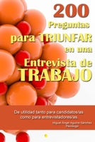 200 Preguntas Para Triunfar En Una Entrevista de Trabajo: de Utilidad Tanto Para Candidatos/As Como Para Entrevistadores/As. 1533556784 Book Cover