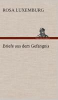 Briefe aus dem Gefängnis 1539416542 Book Cover