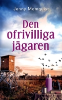 Den ofrivilliga jägaren 9180270018 Book Cover