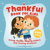 A Thankful Book for Kids: Giving Thanks, Helping Others, and Feeling Grateful 1685390986 Book Cover