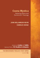 Coena Mystica: Debating Reformed Eucharistic Theology 1620327678 Book Cover