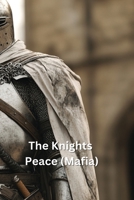 The Knights Peace (Mafia) B0DSG9T69V Book Cover