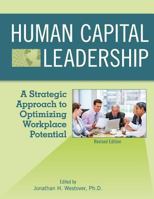 Human Capital Leadership: A Strategic Approach to Optimizing Workplace Potential 1634871006 Book Cover