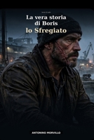 La vera storia di Boris lo Sfregiato (Terre di Sale) (Italian Edition) B0HGG53R7H Book Cover
