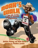 Noah's Walk: An 1,800 Mile Journey to Raise Awareness About Homelessness 149496807X Book Cover
