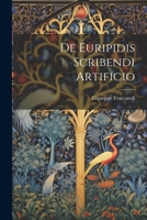 De Euripidis Scribendi Artificio 1022109480 Book Cover
