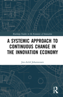 A Systemic Approach to Continuous Change in the Innovation Economy 1032245506 Book Cover