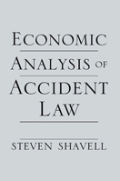 Economic Analysis of Accident Law 0674225252 Book Cover