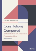 Constitutions Compared (7th ed.): An Introduction to Comparative Constitutional Law 9462364192 Book Cover