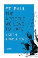 St. Paul: The Apostle We Love to Hate 1477828338 Book Cover