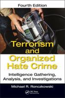 Terrorism and Organized Hate Crime: Intelligence Gathering, Analysis and Investigations 084937829X Book Cover