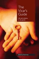 The Vicar's Guide: Life and Ministry in the Parish 0715140159 Book Cover