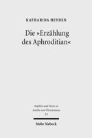Die 'Erzahlung Des Aphroditian': Thema Und Variationen Einer Legende Im Spannungsfeld Von Christentum Und Heidentum 3161498151 Book Cover