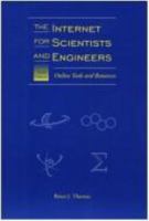The Internet for Scientists and Engineers: Online Tools and Resources 0819418064 Book Cover