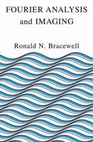 Fourier Analysis and Imaging 1461347386 Book Cover